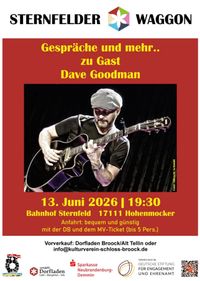Sternfelder Waggon / Gespräche und mehr / zu Gast, Dave Goodman