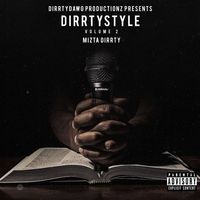 DirrtyStyle Vol.2 The Mix Tape  (Preview) by MiztaDirrty Dafranchize 