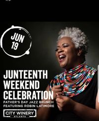 Juneteenth Weekend Celebration "Father's Day Jazz Brunch" featuring the talented Robin Herbert-Latimore!!  William Green on Keys!