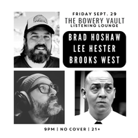 Brad Hoshaw + Lee Hester + Brooks West