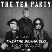 The Tea Party: Montreal
