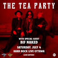 The Tea Party with special guest Bif Naked: Hard Rock Live Ottawa