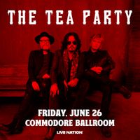 The Tea Party: Vancouver, BC