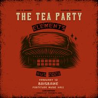The Tea Party: Elements Australia