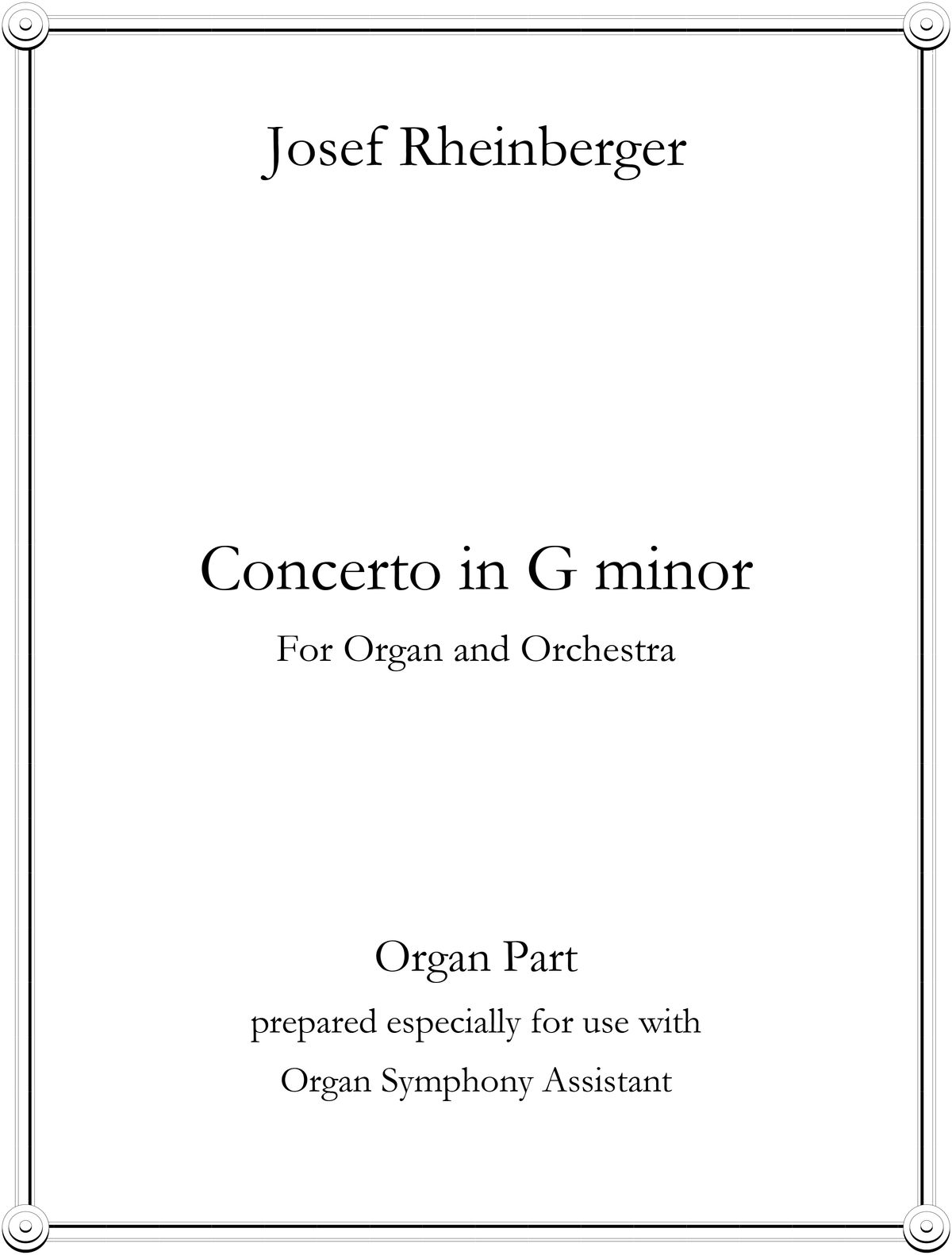 Organ Concerto no. 2 in G Minor (Organ, Strings, Brass, and Tympani) by Josef Rheinberger