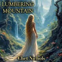 Lumbering Mountain (Single) by Chet Nichols