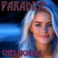 Paradise (Solo and Band) by Chet Nichols