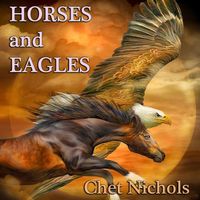 Horses and Eagles by Chet Nichols