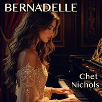 Bernadelle (Song Collection) by Chet Nichols