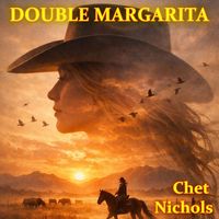 Double Margarita by Chet Nichols