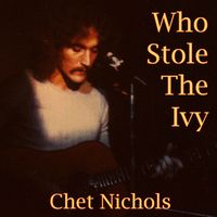 Who Sole The Ivy (Solo-Guitar-Vocal) by Chet Nichols