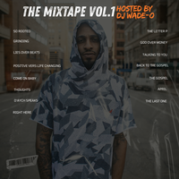 The MixTape Vol. 1 by Tae Spears & DJ Wade-O