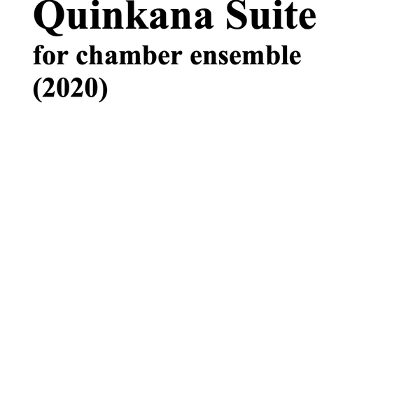 Quinkana Suite for baritone saxophone & chamber ensemble