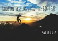 Rooftop Sessions #15: The Big Leap