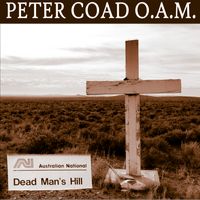 Single: Dead Man's Hill by Peter Coad OAM