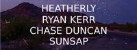 Heatherly / Ryan Kerr / Chase Duncan / SunSap