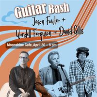 David Gillis — Jason Fowler — Wendell Ferguson