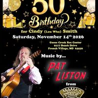 PAT LISTON @ Goose Creek Rec Hall (Cindy (Lou Who's) Smith 50th