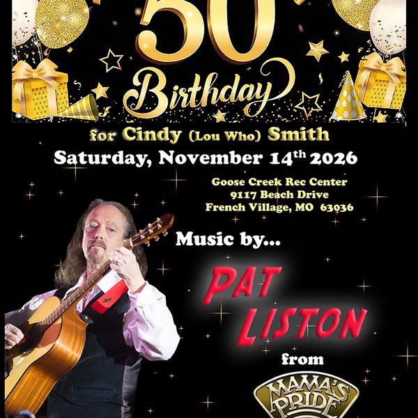 PAT LISTON @ Goose Creek Rec Hall (Cindy (Lou Who's) Smith 50th