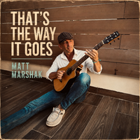 That's The Way it Goes by Matt Marshak