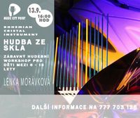 HUDBA ZE SKLA (hudební workshop pro děti s nástrojem Bohemian Cristal Instrument)