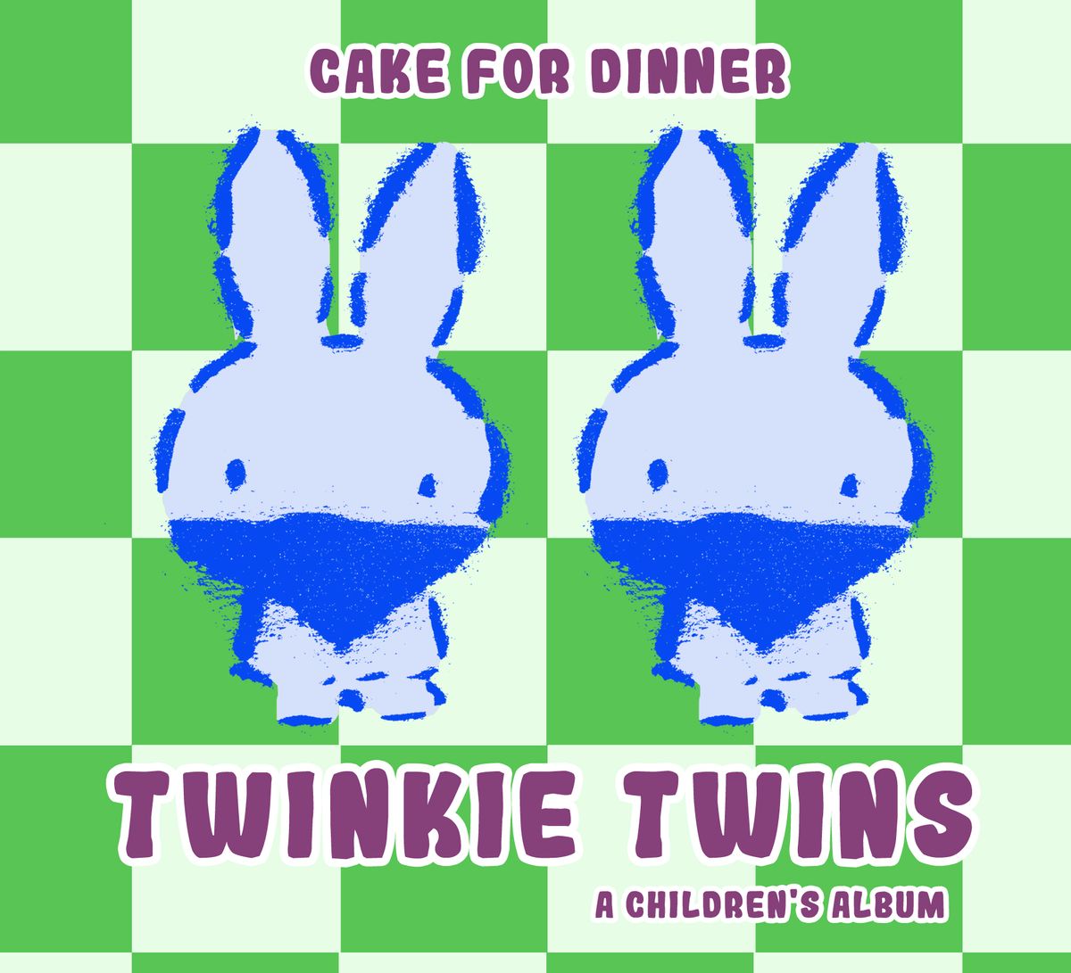 Twinkie Twins - Cake for Dinner's 2nd Album