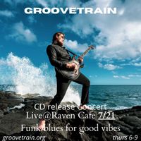 GROOVETRAIN LIVE CD RELEASE 