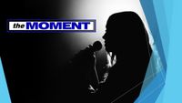 The Moment - Season 1 Live Taping 