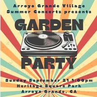 Garden Party at Arroyo Grande Summer Concert Series