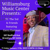 TC THE 3RD & FRIENDS featuring Gerry Eastman