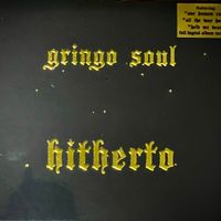 hitherto by gringo soul