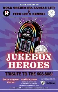 Rock Orchestra of Kansas City: Jukebox Heroes: Tribute to the 60s-80s!