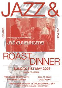 Jazz Roast featuring JR's Gunslingers!