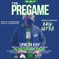 The Pregame: Zack Ultra Birthday Celebration