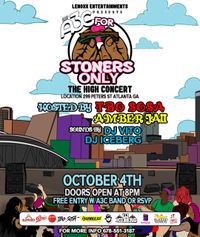 A3C for Stoners Only "The High Concert"
