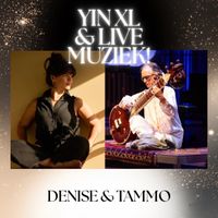 Yin XL & Live muziek || Tammo en Denise