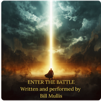 Enter The Battle by Bill Mullis 