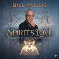 Spirit's Love by Bill Mullis