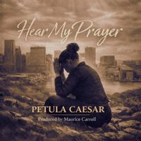 Hear My Prayer by Petula Caesar