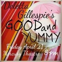 Deletta Gillespie in Good and Yummy  (cabaret)