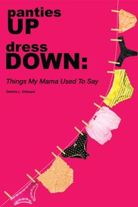 panties UP, dress DOWN Book Launch Party