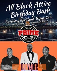 DJ Vader Annual All Black Attire Birthday Bash! Booth Seating!