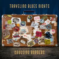 Crossing Borders by Traveling Blues Nights