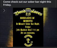 BONDSLAVES MC Wpg Sober Bar night ( Fri )