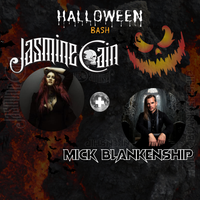 Jasmine Cain w/ Mick Blankenship HALLOWEEN BASH!