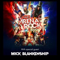 Mick Blankenship w/ That Arena Rock Show