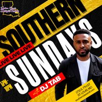 SOUTHERN SUNDAYS W/ DJ TAB 