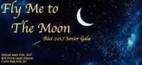 Fly Me to the Moon - Rice Senior Gala 2017