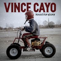 Bound For Glory by Vince Cayo
