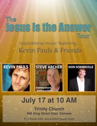 Jesus is the Answer Tour with Kevin Pauls & Friends 